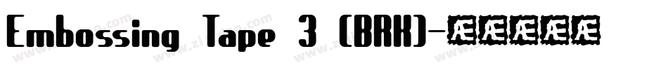 Embossing Tape 3 (BRK)字体转换